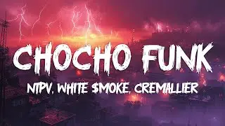 NTPV, WHITE $MOKE, cremallier - CHOCHO FUNK