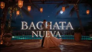Bachata Nueva 2026 🌿 Estilo Actual para Bailar con Calma y Conexión