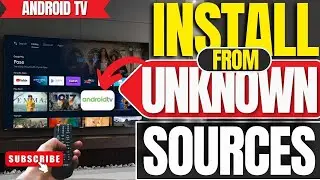 FULL GUIDE: How To Install Apps From Unknown Sources on Android TV, TV Box or Google TV!