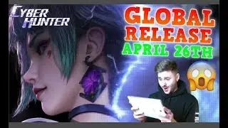 CYBER HUNTER / [GLOBAL RELEASE] DATE CONFIRMED 😲