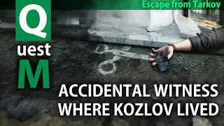 [Escape from #Tarkov] Accidental Witness - Where Kozlov lived -  main quest - Customs
