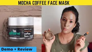 Mocha coffee face mask by Mcaffeine demo and review | your pal