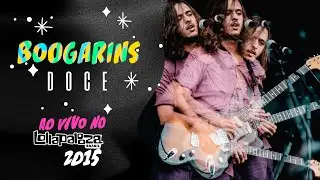 Boogarins - Doce (Ao Vivo no Lollapalooza Brasil 2015)