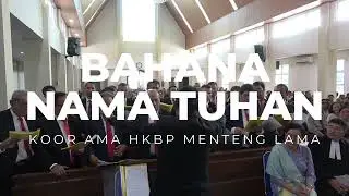 "Bahana Nama Tuhan" Koor Ama HKBP Menteng Lama (Halimun)