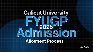 Calicut University FYUGP Admission 2025 |  Allotment Process Explained