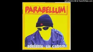Parabellum - El Bitxo - Adelante Sin Cabeza