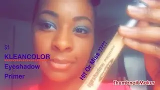 $1 KLEANCOLOR Eyeshadow Primer Review || Hit Or Miss (Requested)