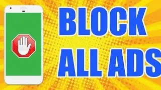 How to Remove Ads from Android phone