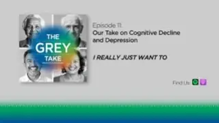 The Grey Take Podcast: Episode 11: Beyond the Grey: Our Take on Cognitive Decline and Depression