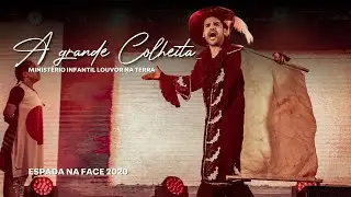 Ministério Infantil Louvor na Terra - A grande colheita - Espada na Face 2020