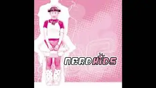 Nerdkids - Kill me tonite