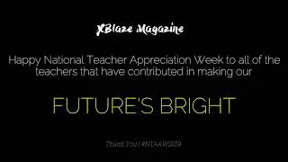 Happy National Teacher Apprecation | XBlaze Magazine