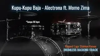 Kupu-Kupu Baja - Alectrona ft. Momo Zima | Drumless Song
