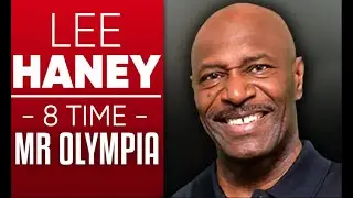 From Iron to Icon &mdash; My Journey to 8 Mr. Olympia Titles - Lee Haney