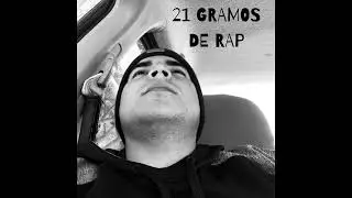 Solo ruido - 21 Gramos de Rap