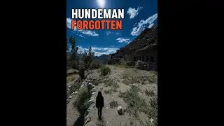 Hunderman: The Ghost Village Nobody Can Find  #himalayas   #culturaldocumentary  #LifeAndExplore