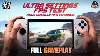 ROG Ally Z1 Extreme Gaming Test | NFS Payback Ultra Graphics & FPS Analysis