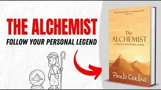 The Alchemist by Paulo Coelho | A Cinematic complete Book Summary That Will Change How You See Life