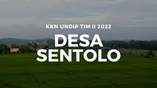 Video Profil Desa Sentolo, Kabupaten Kulon Progo | KKN UNDIP Tim II 2022