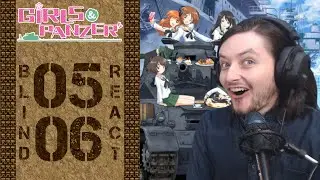 Teeaboo Reacts - Girls und Panzer Episodes 5 + 6 - AameEriIiCAAAAA!