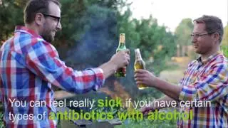 Can you drink while taking antibiotics?