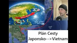 Z Japonska do Vietnamu, Plán!