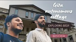 GITA autonomous collage bhubneswar || vlog 15 || gita collage tour || fun with brother #collegelife