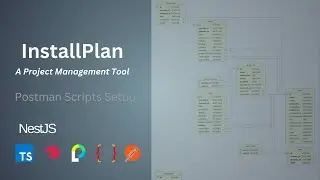 22. Postman Scripts Setup  - NestJS - InstallPlan - Project Management Tool