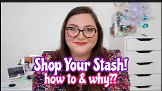 SHOP YOUR STASH | HOW TO & WHY YOU SHOULD DO IT