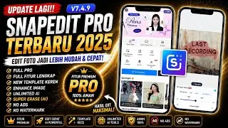 Update Lagi!! snapedit mod terbaru 2025 | snapedit v7.4.9 | remove object | edit foto full hd