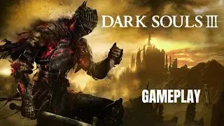 DARK SOULS III - GAMEPLAY XBOX SERIES S 60 FPS