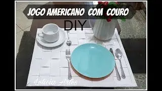DIY | JOGO AMERICANO  COM  COURO SINTÉTICO | LETICIA ARTES