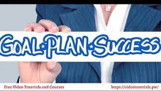 Video 7   Set Yourself Up For Success With These 5 Rules of Goal Setting
