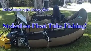 Stoked on Float Tube Fishing!