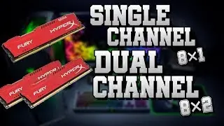 8GB RAM Single Channel vs. Dual Channel (Test in Games)