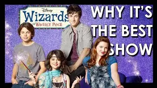 Why Wizards of Waverly Place is THE BEST DISNEY Show! | Video Essay