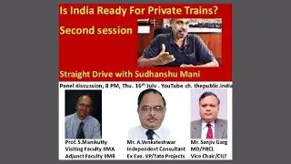 Is India Ready For Private Trains? ll Second Session ll Straight Drive with Sudhanshu Mani