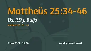 Zondagavonddienst Mattheüs 25 - Ds.  P.D.J. Buijs