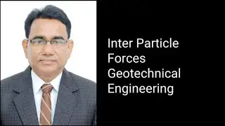 Inter-Particle Forces | Geotechnical Engineering | Civil Engineering | AKTU