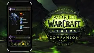 L&rsquo;application World of Warcraft: Legion Companion (VOST)