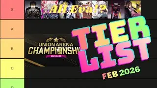 Union Arena Tier List Post Evangelion: ARE YOU READY FOR NATIONALS!? Feb 2026