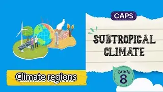 [GRADE 8] Subtropical Climate