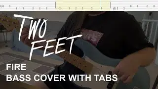 Two Feet - Fire (Bass Cover with Tabs)