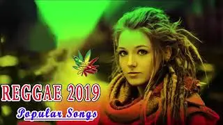 Best Reggae 2019 - Top Remix Popular Reggae Songs 2019اغاني اجنبية مشهورة