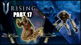 [Part 17] Raiding Dunley Monastery, Hunting Raziel the Shepherd & Frostmaw - V Rising Solo Gameplay.