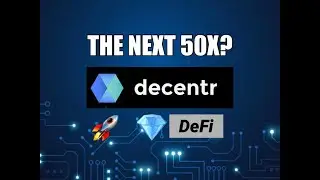 Decentr (DEC) - The Next 50x Altcoin?