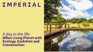 Day in the life of a Living Planet with Ecology, Evolution and Conservation student