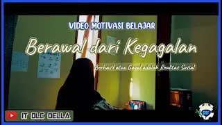 BERAWAL DARI KEGAGALAN | VIDEO MOTIVASI BELAJAR #SELFREMINDER
