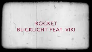 blicklicht feat. viki - rocket