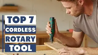 7 Best Cordless Rotary Tools for Home Improvement